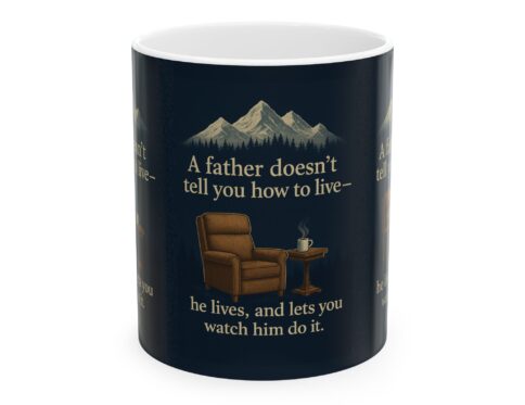 Inspirational Ceramic Mug for Dads, Coffee Lovers Gift, Father’s Day, Home Office Decor, Motivational Quote Mug